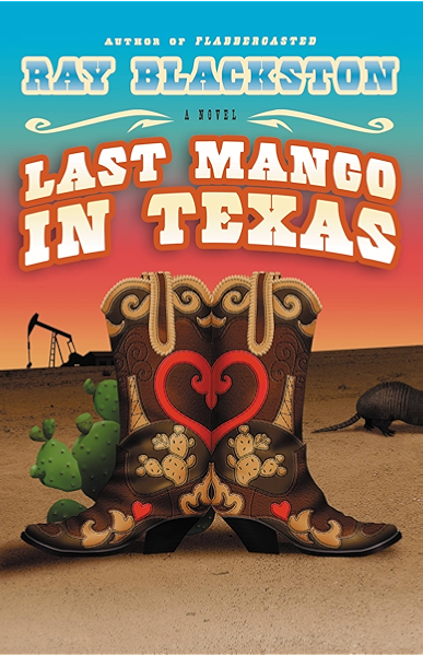 Last Mango In Texas A Novel Kindle Edition By Blackston Ray Religion Spirituality Kindle Ebooks Amazon Com