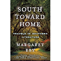 South Toward Home: Travels in Southern Literature book cover