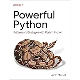 Powerful Python: Patterns and Strategies with Modern Python