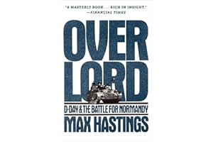 Overlord: D-Day and the Battle for Normandy