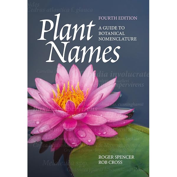 Plant Names: A Guide to Botanical Nomenclature: Spencer, Roger
