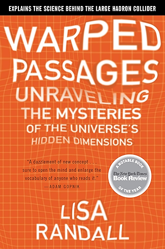 Download Warped Passages: Unraveling the Mysteries of the Universe's Hidden Dimensions (English Edition) PDF