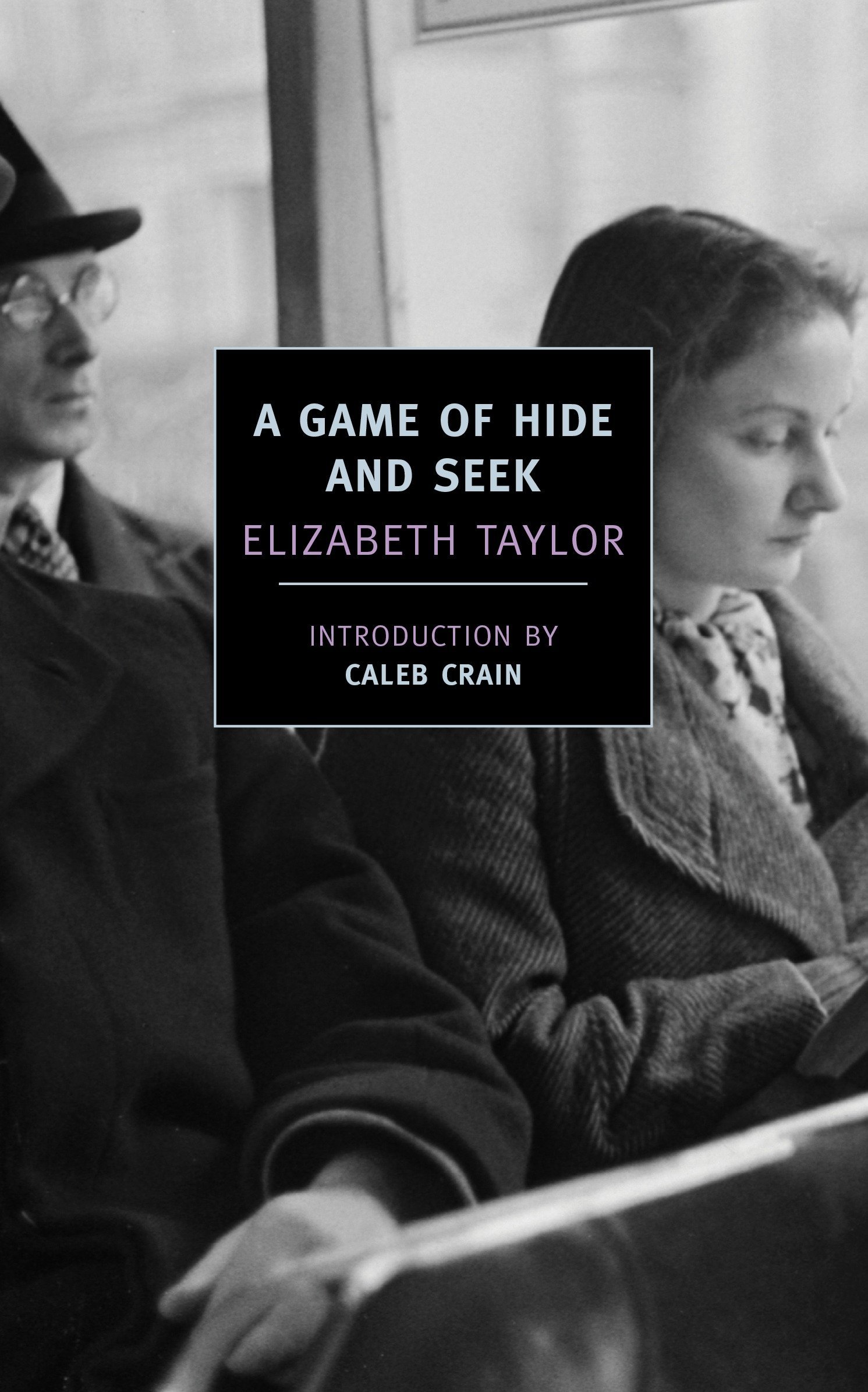 A Game Of Hide And Seek New York Review Books Classics Taylor Elizabeth Crain Caleb Amazon Com Books