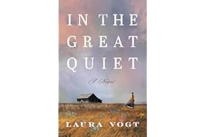 In the Great Quiet: A Novel