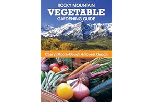 Rocky Mountain Vegetable Gardening Guide