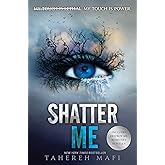 Shatter Me: A Journey of Strength and Rebellion Against a Dictatorship (Shatter Me: Series One, 1)