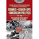 Crimes and Cover-ups in American Politics: 1776-1963