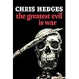 The Greatest Evil is War