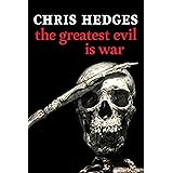 The Greatest Evil is War
