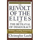 The Revolt of the Elites and the Betrayal of Democracy