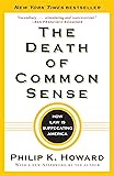 The Death of Common Sense: How Law Is Suffocating America