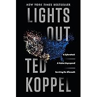 Lights Out: A Cyberattack, A Nation Unprepared, Surviving the Aftermath