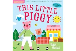 Indestructibles: This Little Piggy: Chew Proof · Rip Proof · Nontoxic · 100% Washable (Book for Babies, Newborn Books, Safe to Chew)