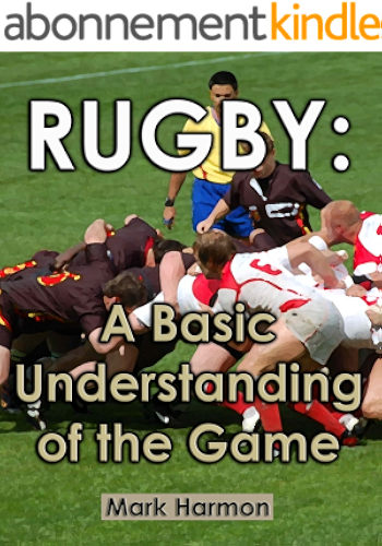 Download Rugby: A Basic Understanding of the Game (English Edition) PDF