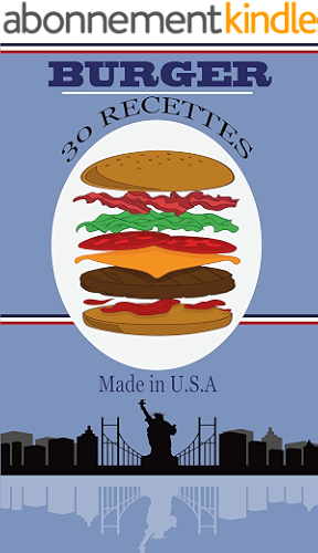 Download Burger : 30 recettes Made in U.S.A PDF
