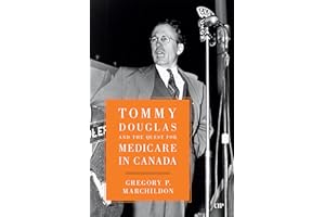 Tommy Douglas and the Quest for Medicare in Canada