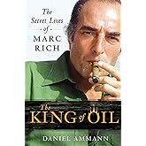 The King of Oil: The Secret Lives of Marc Rich