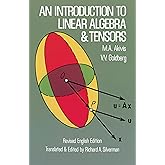 An Introduction to Linear Algebra and Tensors, Revised Edition