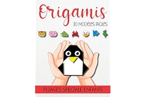 Origamis : 30 modèles faciles, pliages spécial enfants: Livre origami pour les enfants, modèles de pliages en papier facile, 