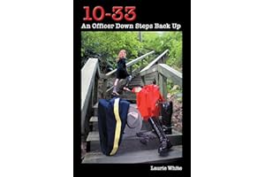 10-33: An Officer Down Steps Back Up