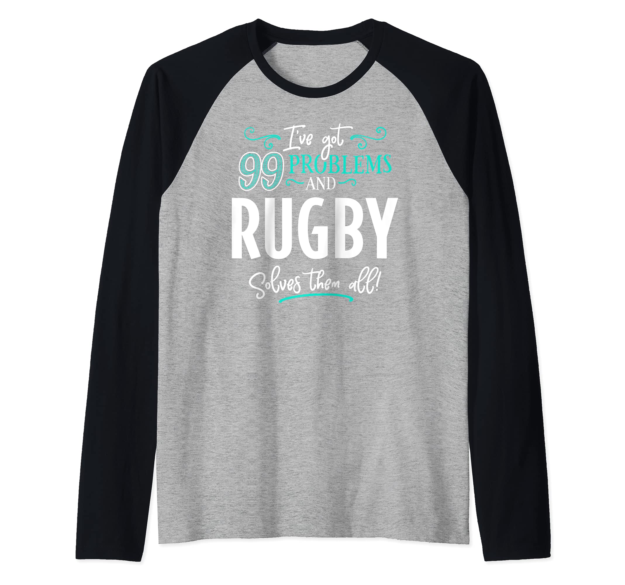 Rugby Design Gift - Rugby Solves Them All! Raglan Baseball Tee