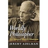 Worldly Philosopher: The Odyssey of Albert O. Hirschman