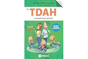 Le TDAH raconté aux enfants (Édition revue et augmentée) (French Edition)