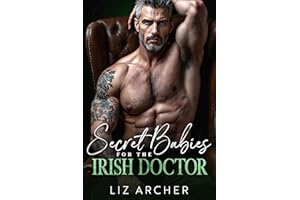 Secret Babies for the Irish Doctor: An Age Gap, Secret Baby Romance (Forbidden Silver Foxes)