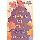 The Magic of Yes: Embrace the Wise Woman Within
