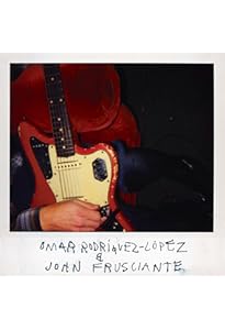 John Frusciante, Omar Rodriguez-Lopez, Josh Klinghoffer