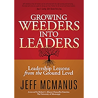 Growing Weeders Into Leaders: Leadership Lessons from the Ground Up book cover