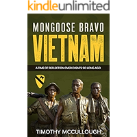 Mongoose Bravo: Vietnam: A Time of Reflection Over Events So Long Ago book cover Mongoose Bravo: Vietnam: A Time of Reflection Over Events So Long Ago book cover