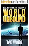 World Unbound: An Apocalyptic LitRPG (System Apocalypse Book 6)