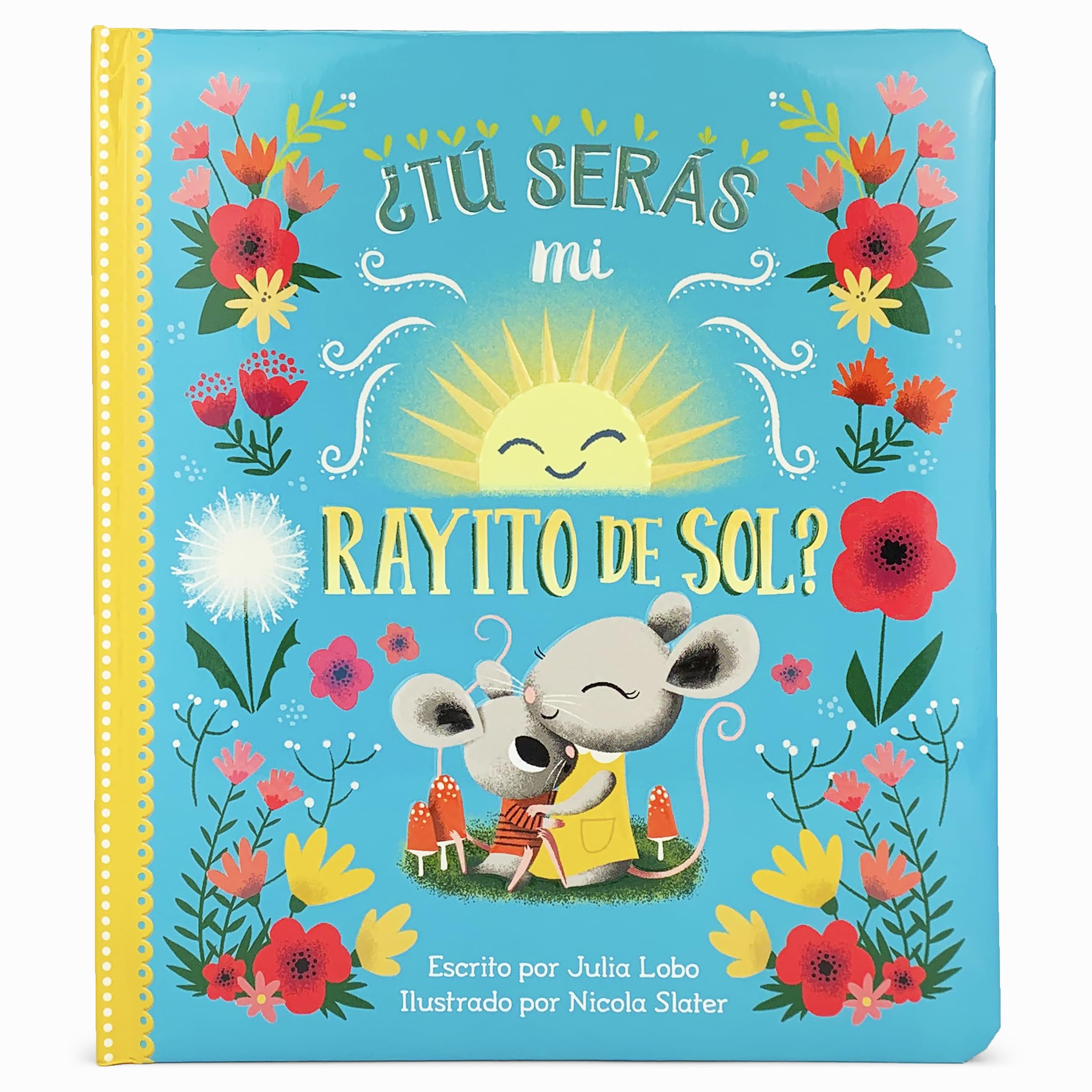 Tú serás mi rayito de sol? Will You Be My Sunshine? en Español (Spanish Edition)