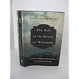 The Fall of the House of Walworth: A Tale of Madness and Murder in Gilded Age America