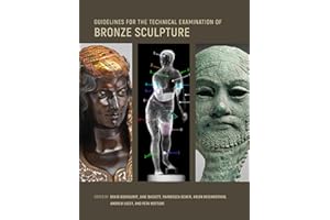 Guidelines for the Technical Examination of Bronze Sculpture