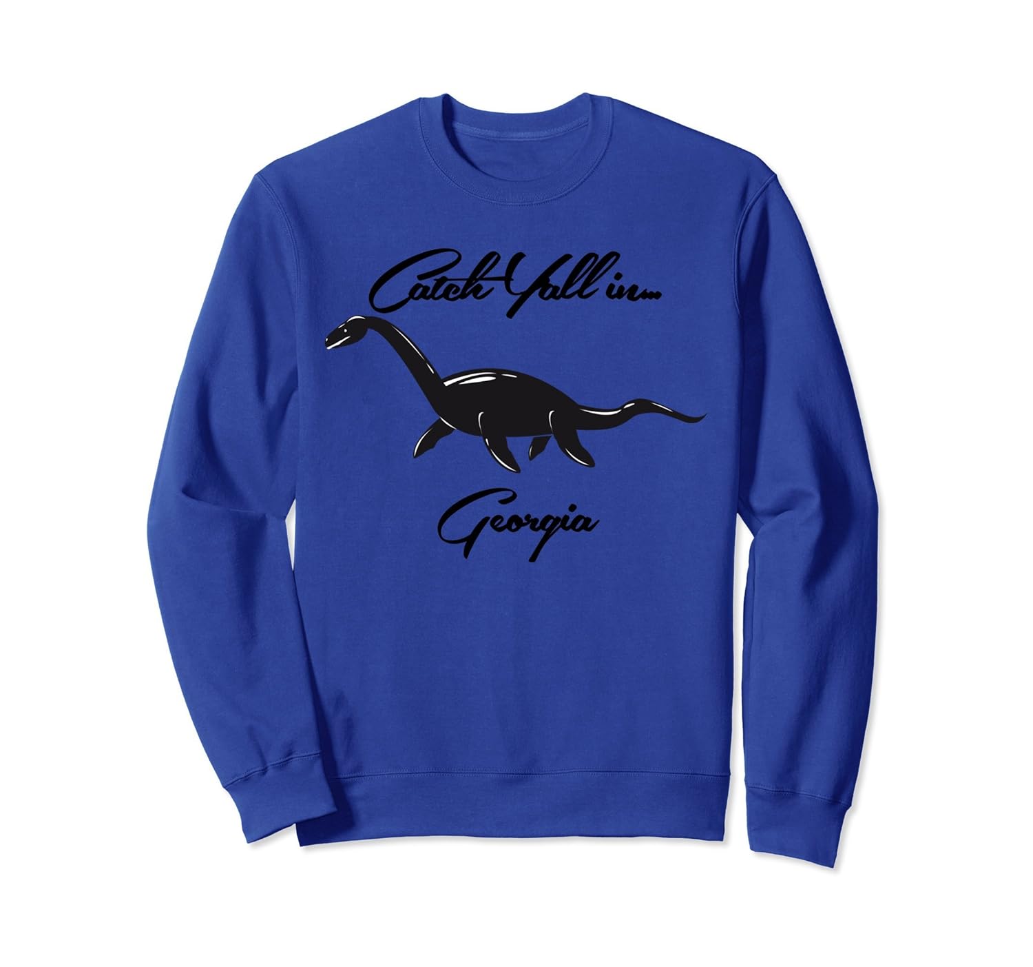 Catch Yall In Georgia Loch Ness Monster Funny Sweatshirt-anz