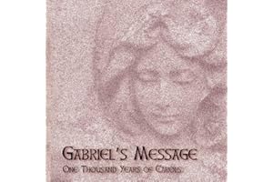 Gabriel's Message: One Thousand Years of Carols
