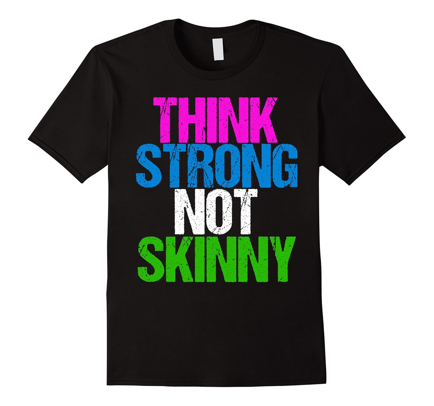 strong not skinny shirt