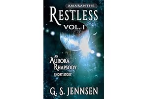 Restless: An Aurora Rhapsody Short Story (Amaranthe Short Stories Book 1)