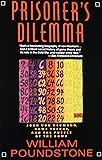 Prisoner's Dilemma: John von Neumann, Game Theory, and the Puzzle of the Bomb