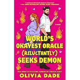 World's Okayest Oracle (Reluctantly) Seeks Demon (Supernatural Entanglements)