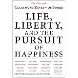 Life, Liberty, and the Pursuit of Happiness: Ten Years of the Claremont Review of Books