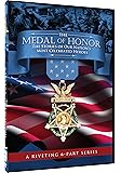 The Medal of Honor: The Stories of Our Nation's Most Celebrated Heroes