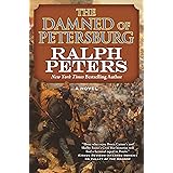 The Damned of Petersburg: A Novel (The Battle Hymn Cycle, 4)