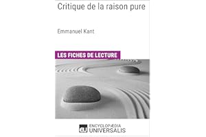 Critique de la raison pure d'Emmanuel Kant: Les Fiches de lecture d'Universalis (French Edition)