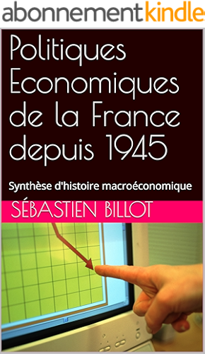 Download Politiques Economiques de la France depuis 1945: Synthèse d'histoire macroéconomique PDF