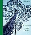Plaidoyer pour l'arbre.