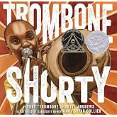 Trombone Shorty: A Picture Book Biography