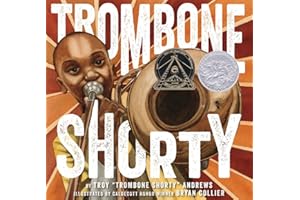 Trombone Shorty: A Picture Book Biography
